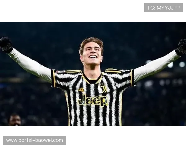 尤文图斯逆袭背后的年轻力量:伊尔迪兹成长轨迹